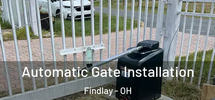 Automatic Gate Installation Findlay - OH