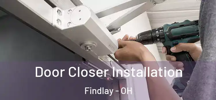 Door Closer Installation Findlay - OH