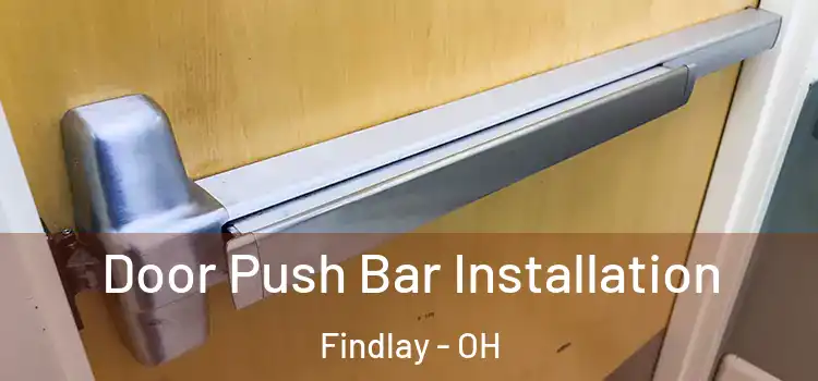 Door Push Bar Installation Findlay - OH