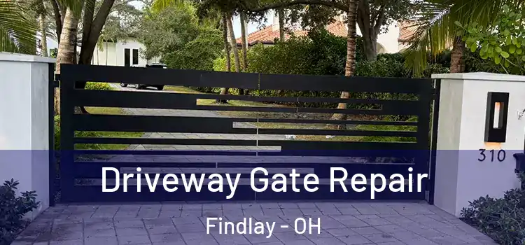 Driveway Gate Repair Findlay - OH