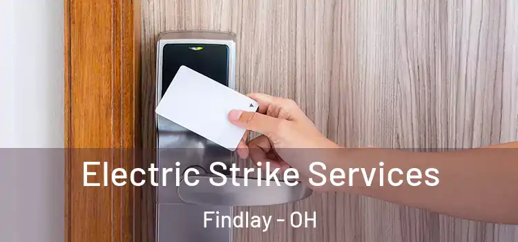 Electric Strike Services Findlay - OH