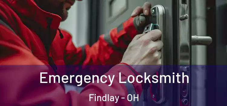Emergency Locksmith Findlay - OH