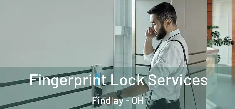 Fingerprint Lock Services Findlay - OH