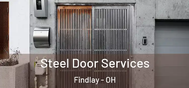 Steel Door Services Findlay - OH