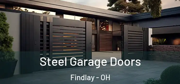 Steel Garage Doors Findlay - OH